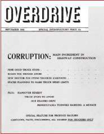Overdrive’s first issue in September 1961 swept truck stops with a special introductory price of 10 cents per issue, a review of nine good truck stops and postings of roads to avoid, among other offerings.