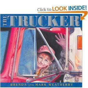 The Trucker By Brenda And Mark Weatherby
