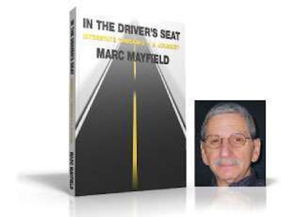 “In the Driver’s Seat” is available via Amazon in print ($13.05) and for Kindle ($2.99). For a lengthy excerpt from Marc Mayfield’s book, see the Aug. 20 entry on overdriveonline.com/channel19.