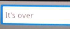 Its over