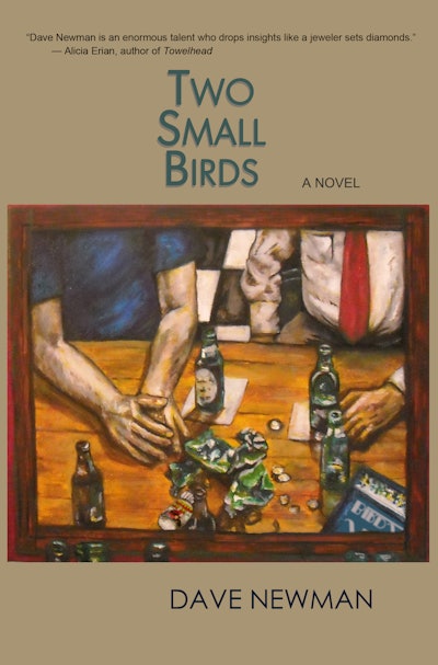 You can pick up a print or ebook copy of Dave Newman’s “Two Small Birds” novel via Amazon.