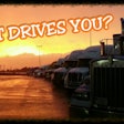 what drives you