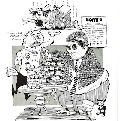 This C. Livolsi cartoon from the October 1962 issue shows Jimmy Hoffa stuffing a sandwich with owner-operators. The sign reads: “Specialty of the House: Owner-operators who don’t care enough to join in the fight against corruption!”