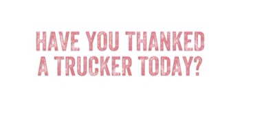 have-you-thanked-a-trucker-today