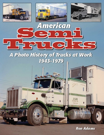 The new American Semi Trucks illustrated history of U.S. truck tractors retails for $34.95 in 8.5 by 11-inch oversize paperback.