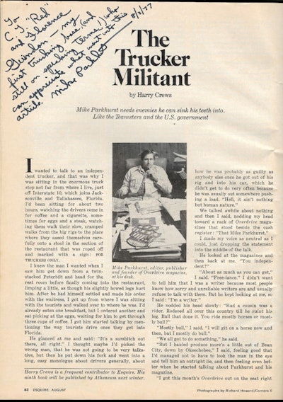 Overdrive founder Mike Parkhurst autographed this Esquire profile on him for Carroll Guindon, noting Guindon was “my first trucking boss (and still on speaking terms!).” The story by Harry Crews details Parkhurst’s crusades against the Teamsters, railroads, truck makers, fleets and regulation under the Interstate Commerce Commission — fights contentious enough to draw personal threats. Crews writes of his visit to Parkhurst’s office: “When I raised my eyes, Parkhurst was unholstering a long-barreled thirty-eight revolver, one of the truly mean-looking handguns of the world.”