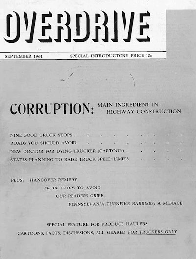 Overdrive began with this September 1961 issue. The late Mike Parkhurst founded the magazine and ran it until its sale to what is now Randall-Reilly in 1986.