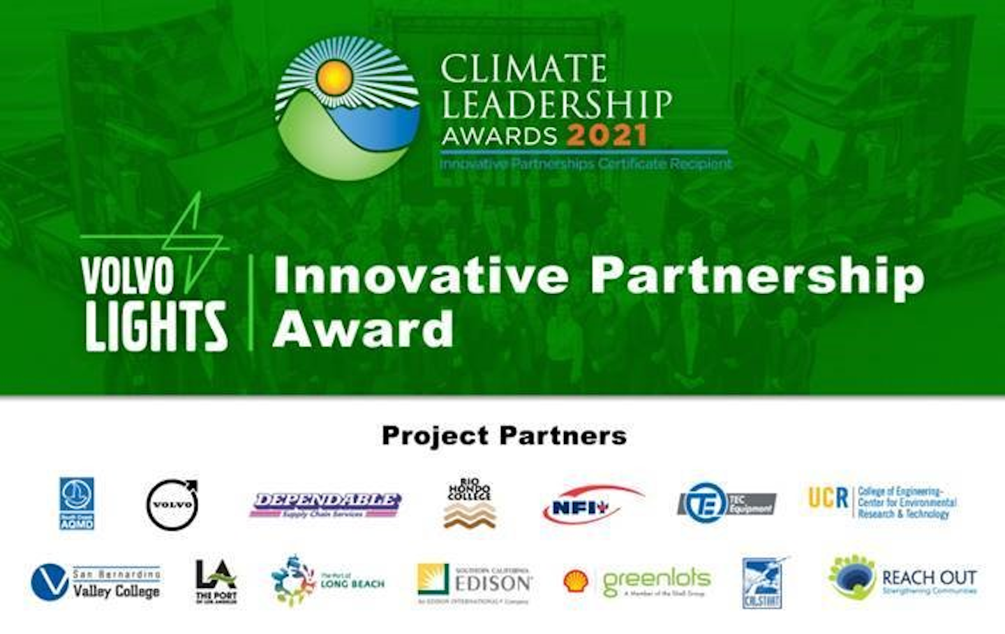 The project is led by Volvo Group North America and California's South Coast Air Quality Management District, along with partners NFI Industries, Dependable Highway Express (DHE), TEC Equipment, Greenlots, Port of Long Beach, Port of Los Angeles, Southern California Edison, CALSTART, the University of California, Riverside CE-CERT, Reach Out, Rio Hondo College, and San Bernardino Valley College.