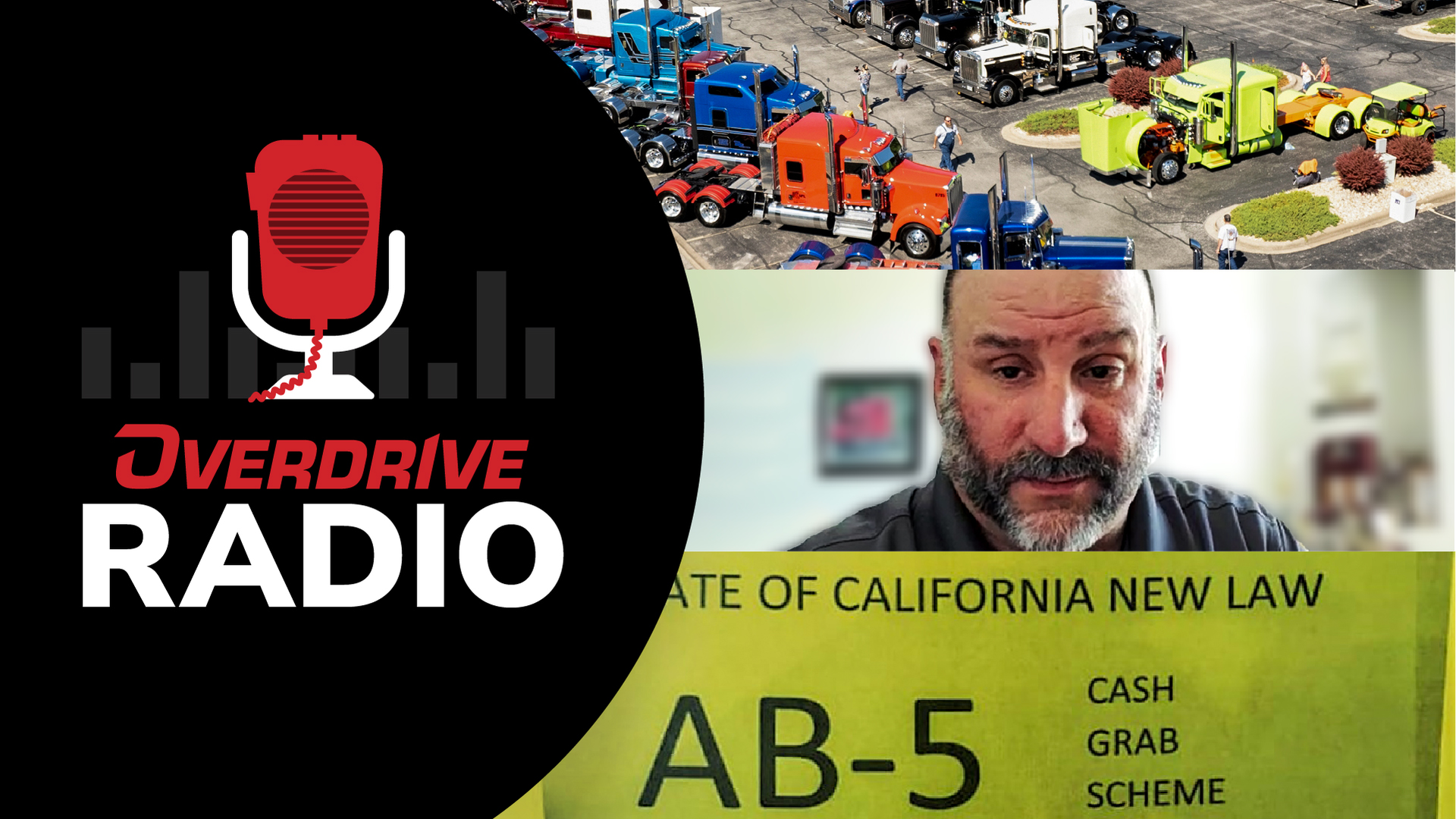 overdrive radio logo and state of california new law ab-5 text with image of parked semi-trucks and owner-operator C.G. Soza