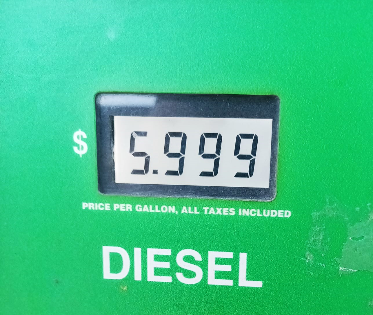 $5.999 price per gallon, all taxes included diesel