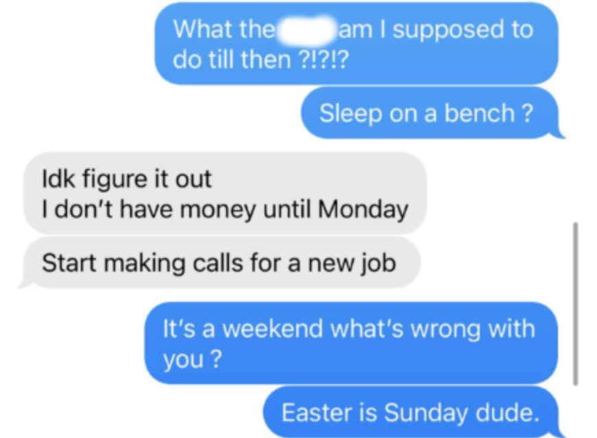 According to Caprarulo, texts from Krizanac show he had been promised payment to come this past Monday. It never came as he and Anthony lived out of a motel over Easter weekend. Later on in the text thread, the promise of payment was withdrawn -- 'you won't get s*** now.'