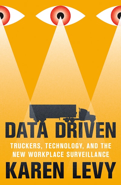 The book cover of Data Driven, by Karen Levy