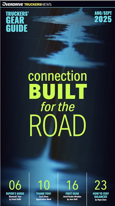 Read the August/September 2025 Overdrive and Truckers News Truckers' Gear Guide via this link.